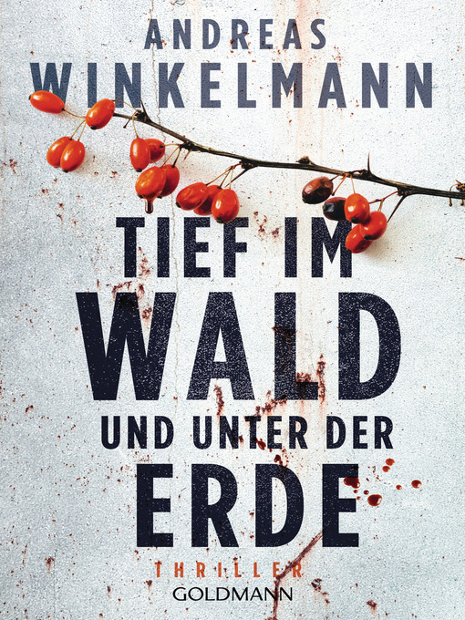 Title details for Tief im Wald und unter der Erde by Andreas Winkelmann - Available